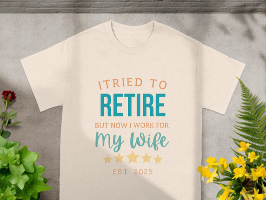 I Tried To Retire But Now I Work For My Wife product