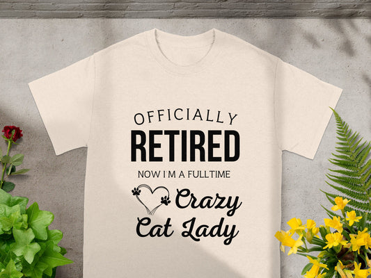 Officially Retired Fulltime Crazy Cat Lady T-shirt product
