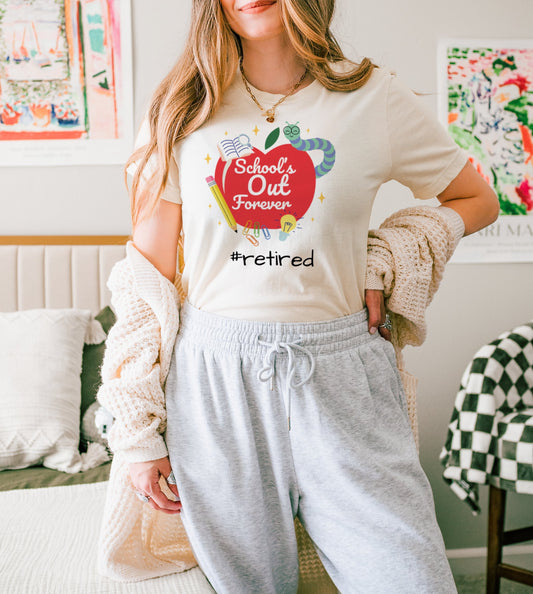 School's Out Forever Retired Graphic T-Shirt product