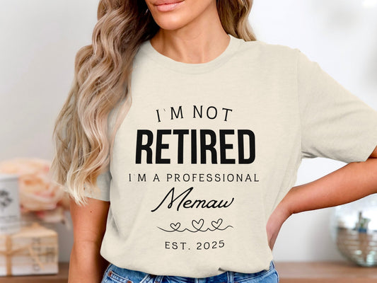 I'm Not Retired Professional Memaw T-shirt product