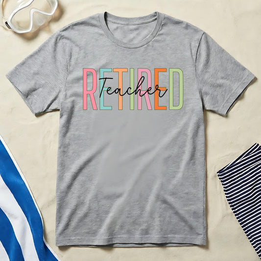 Colorful Retired Teacher Graphic T-Shirt