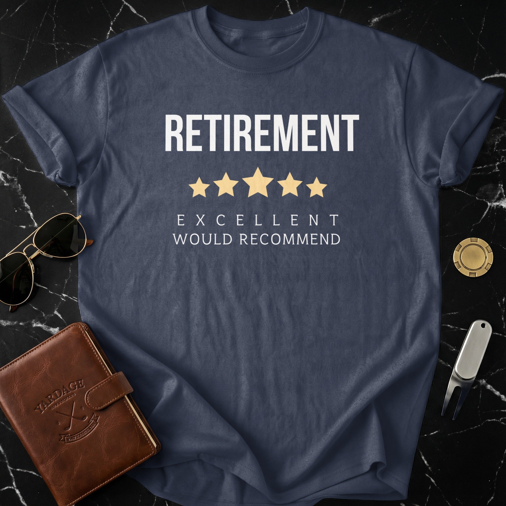 Retirement Excellent Would Recommend T-Shirt