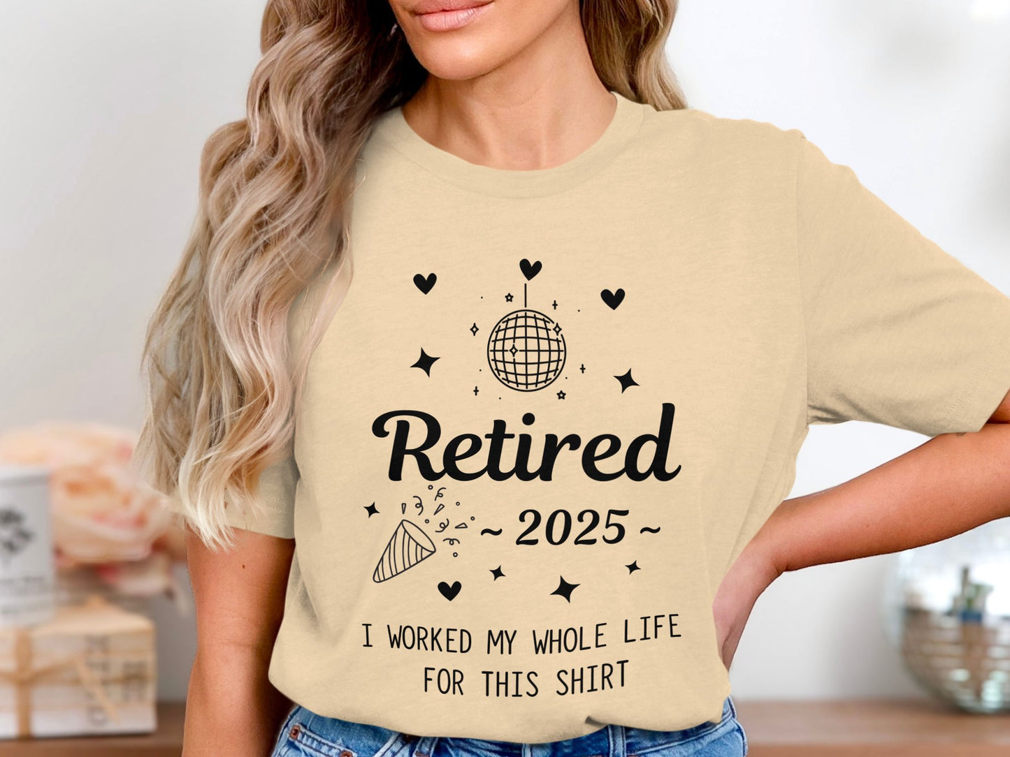 Retired 2025 I Worked My Whole Life Shirt product type