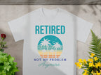 Retired Not My Problem Anymore Graphic Shirt product