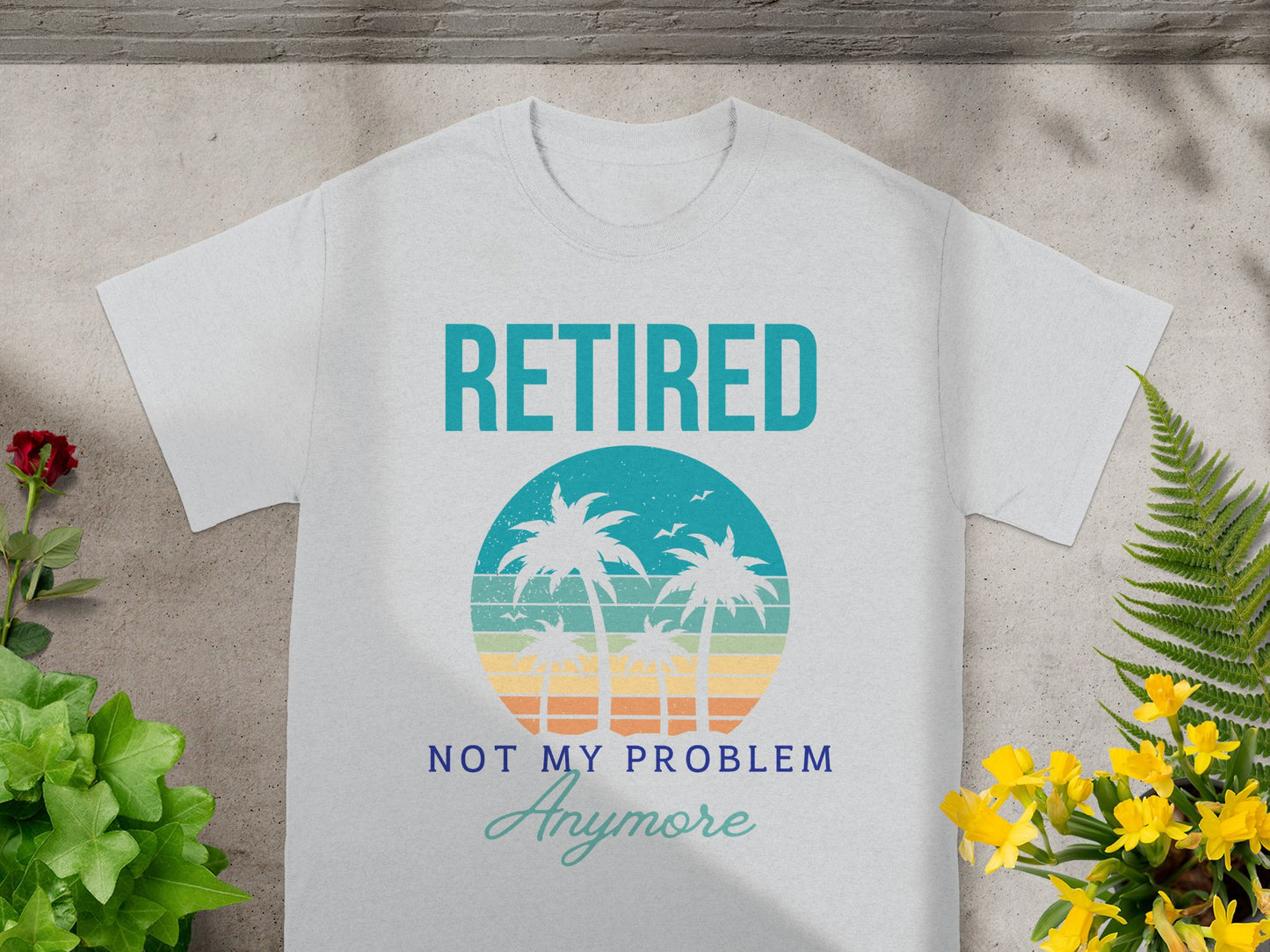 Retired Not My Problem Anymore Graphic Shirt product