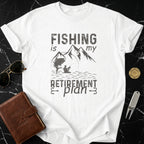 Fishing is My Retirement Plan Graphic Tee