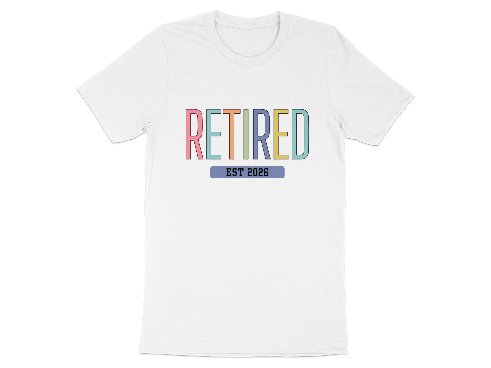 Retired EST 2026 Colorful Typography T-Shirt