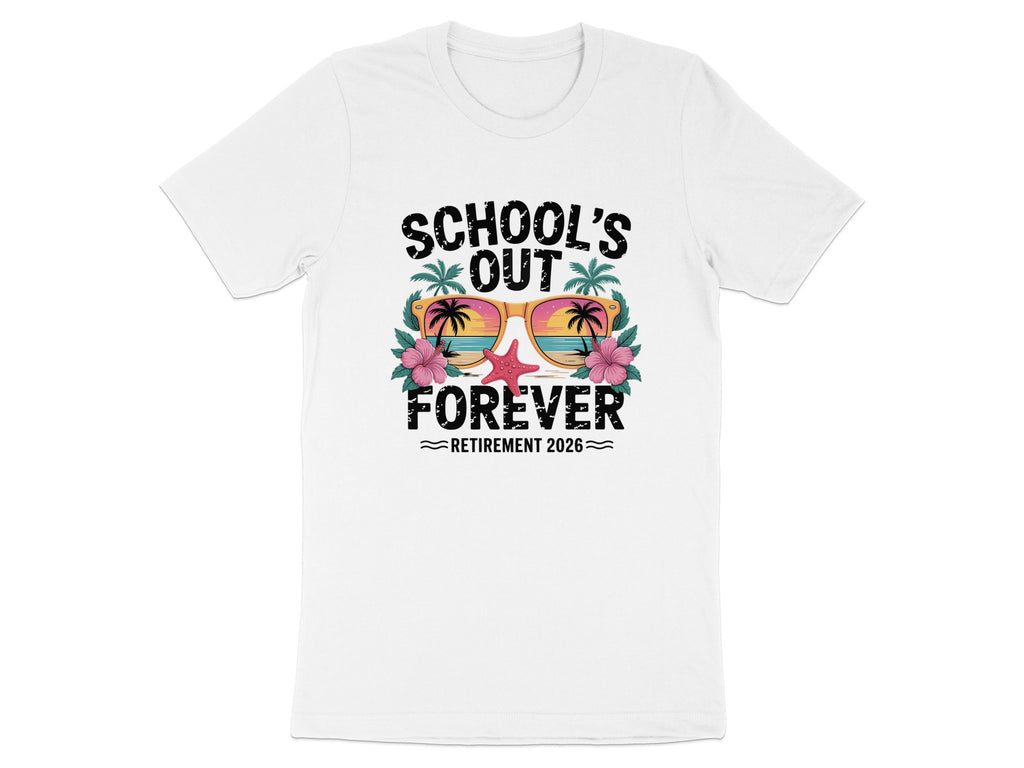 School's Out Forever Retirement 2026 T-shirt