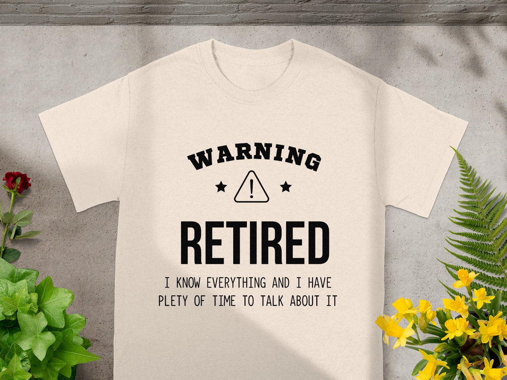 Warning Retired I Know Everything Time to Talk T-Shirt product