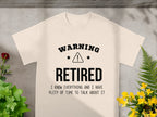Warning Retired I Know Everything Time to Talk T-Shirt product