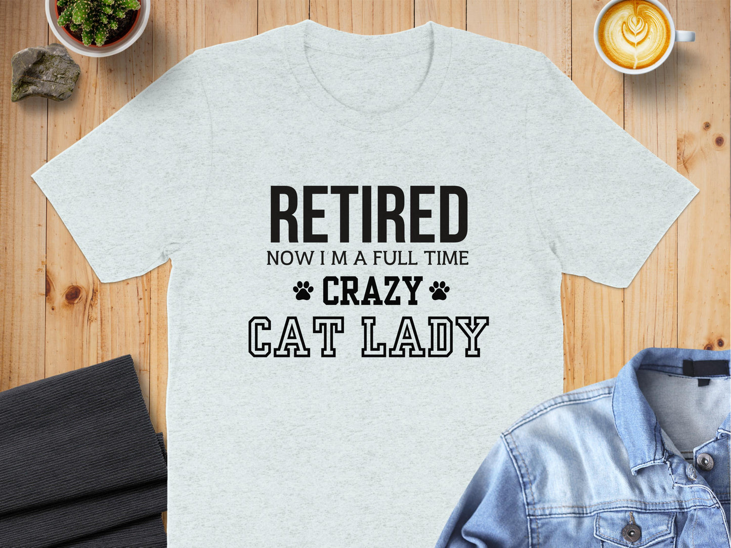 Retired Now I m Full Time Crazy Cat Lady product type