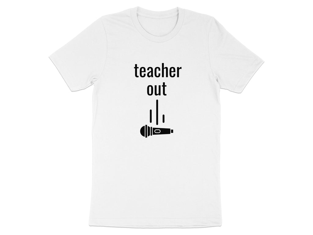 Teacher Out Graphic Tee Shirt for Casual Wear