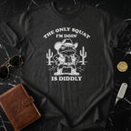 The Only Squat I'm Doin' is Diddly Funny Frog Shirt