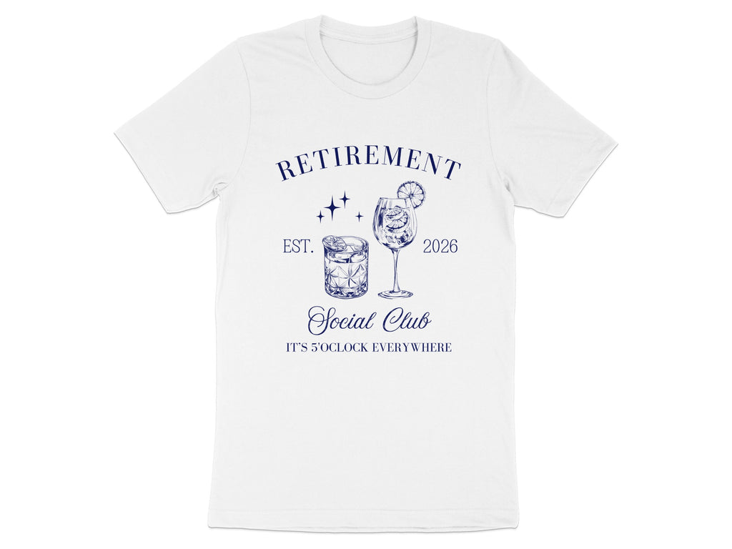 Retirement Social Club Est. 2026 It's 5 O'Clock T-Shirt