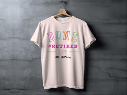 Done Retired 2025 Mr Williams T-shirt product
