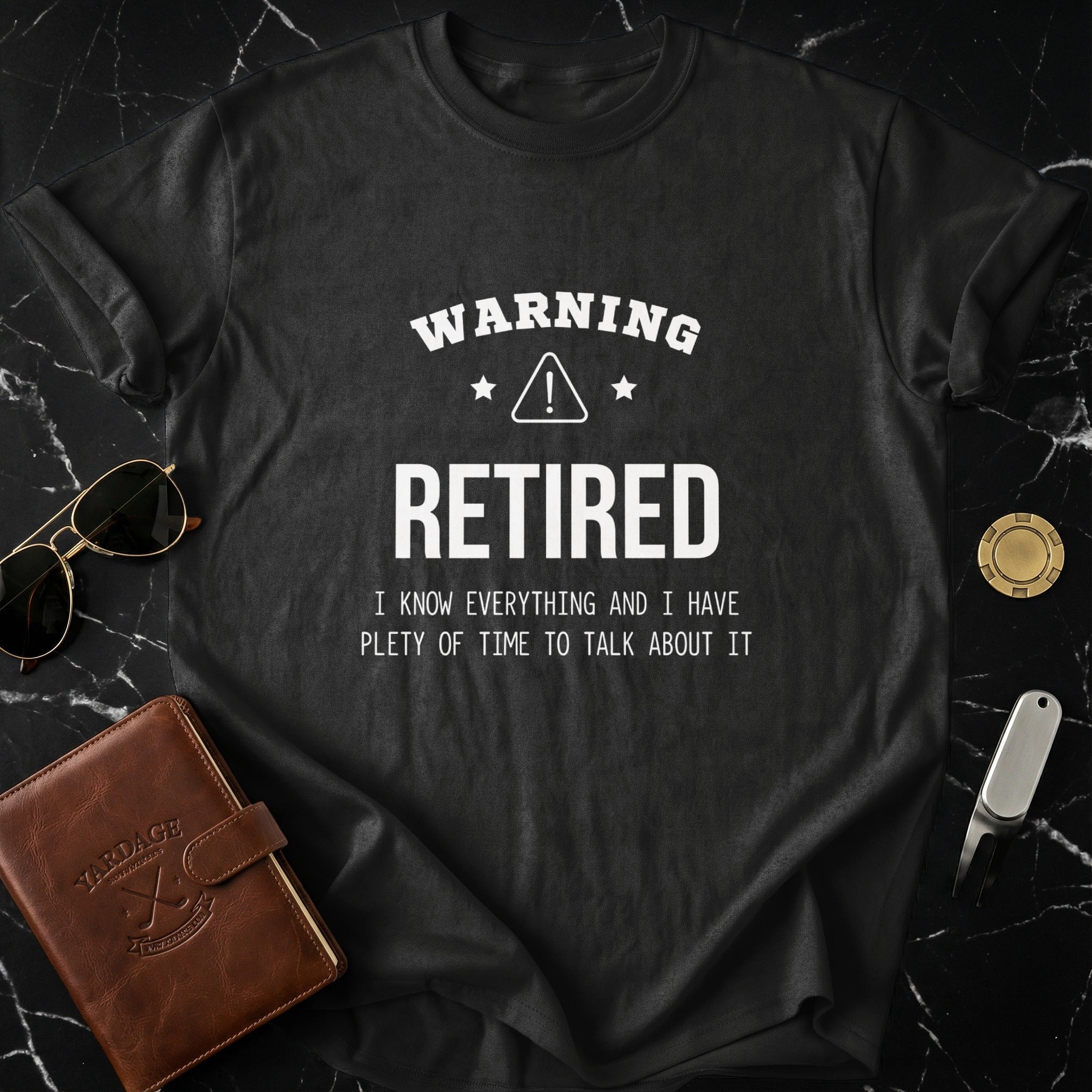 Warning Retired Funny Statement T-Shirt for Conversation