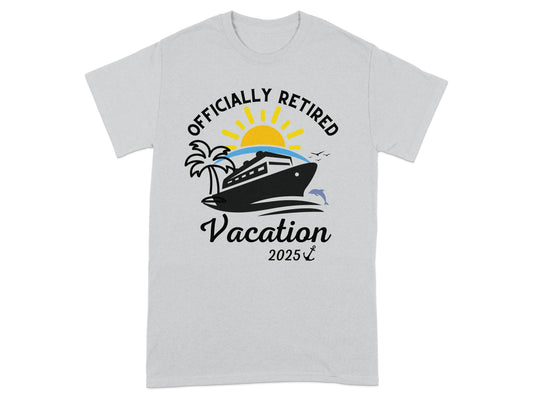 Officially Retired Vacation 2025 Graphic T-Shirt product