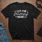 Let the Journey Begin Inspirational T-Shirt Design
