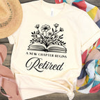 A New Chapter Begins Retired Text Design Shirt