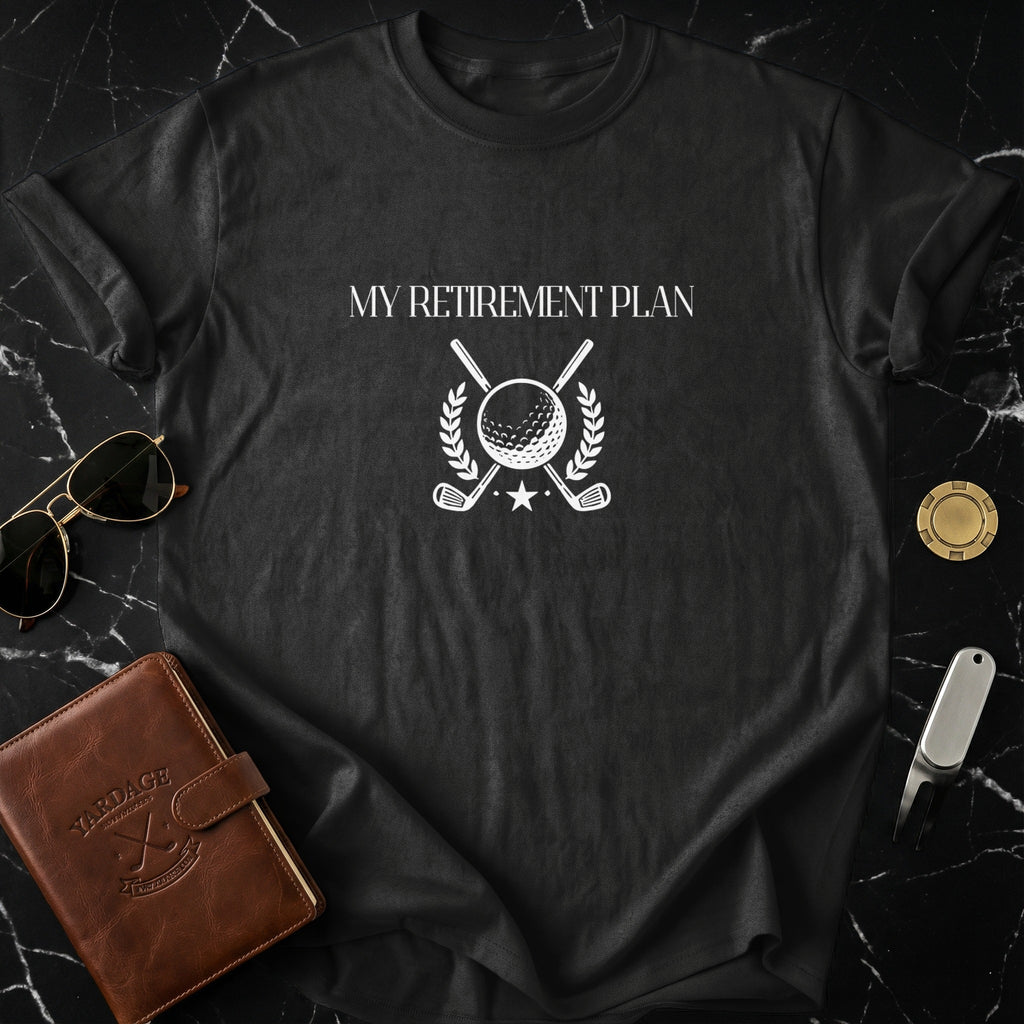 My Retirement Plan Golf Themed Graphic T-Shirt