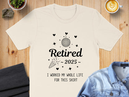 Retired 2025 Funny Retirement Gift T-Shirt product type