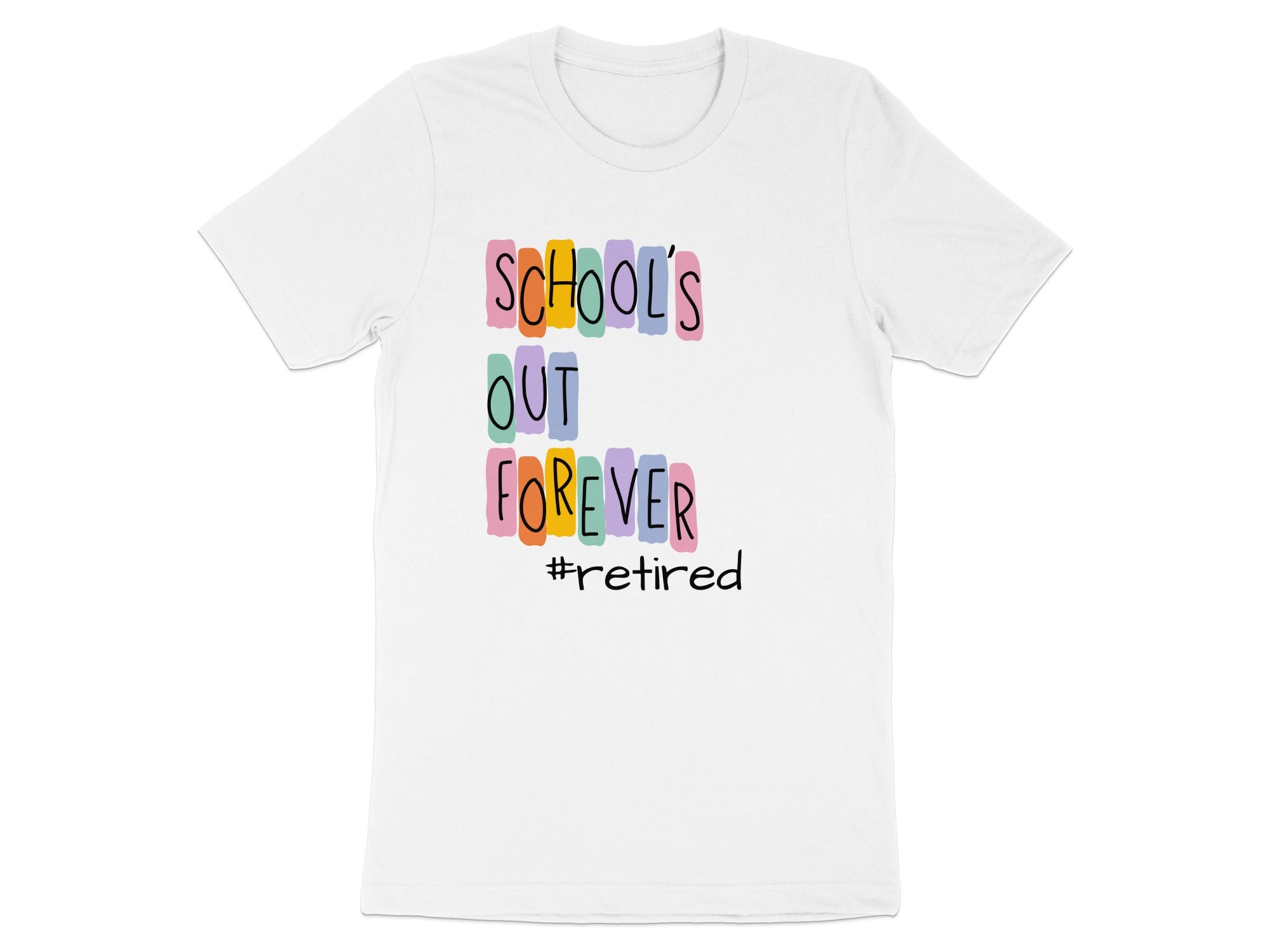 School's Out Forever #Retired Graphic T-Shirt