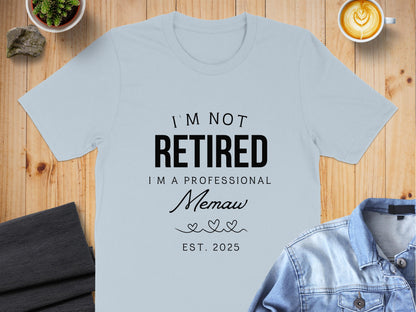 I'm Not Retired I'm A Professional Memaw Shirt product type