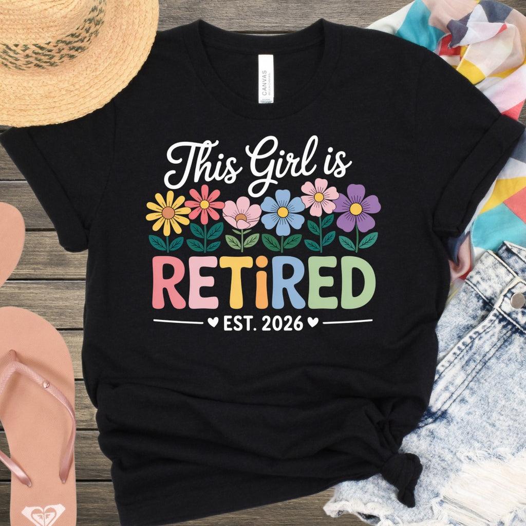 This Girl is Retired 2026 Colorful Floral Shirt