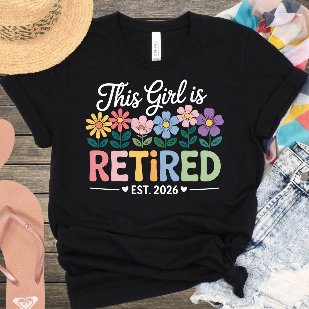 This Girl is Retired 2026 Colorful Floral Shirt