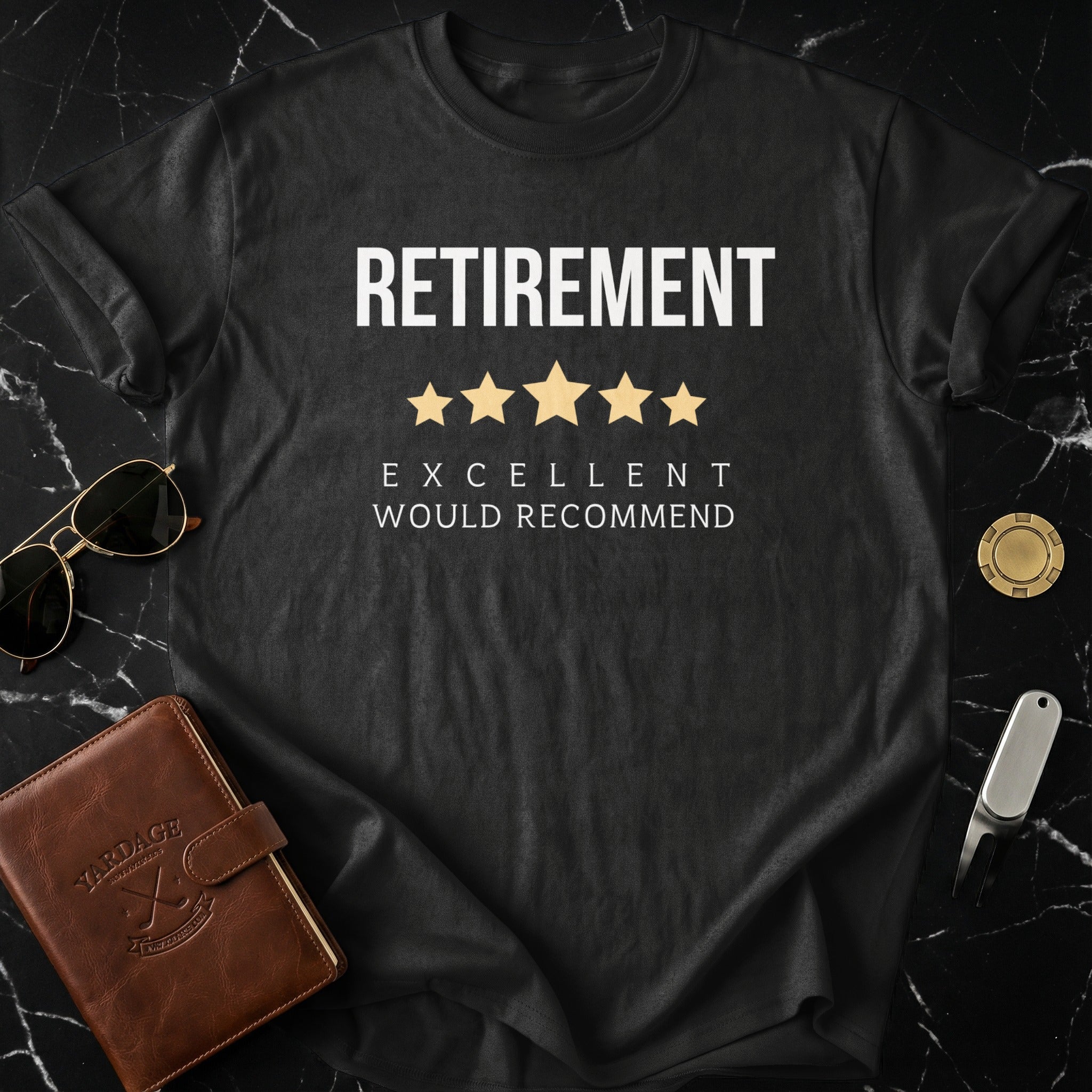 Retirement Excellent Would Recommend T-shirt