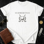 My Retirement Plan Golf T-shirt for Golf Lovers