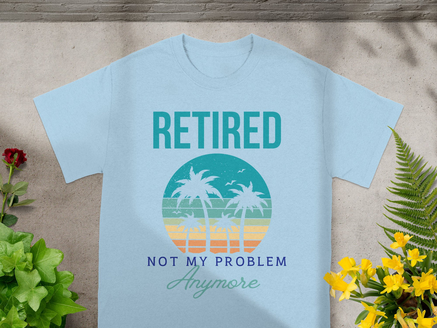 Retired Not My Problem Anymore Graphic T-Shirt product