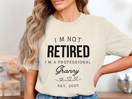 I'm Not Retired I'm A Professional Granny product