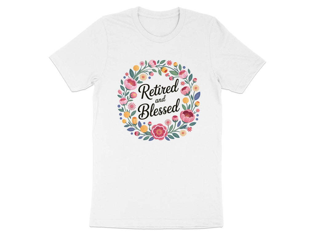 Retired and Blessed Floral Wreath Design T-shirt