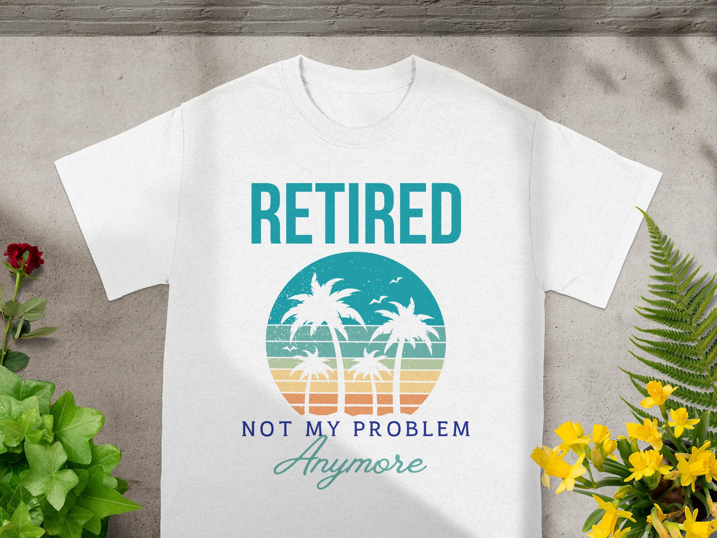 Retired Not My Problem Anymore Graphic T-Shirt product