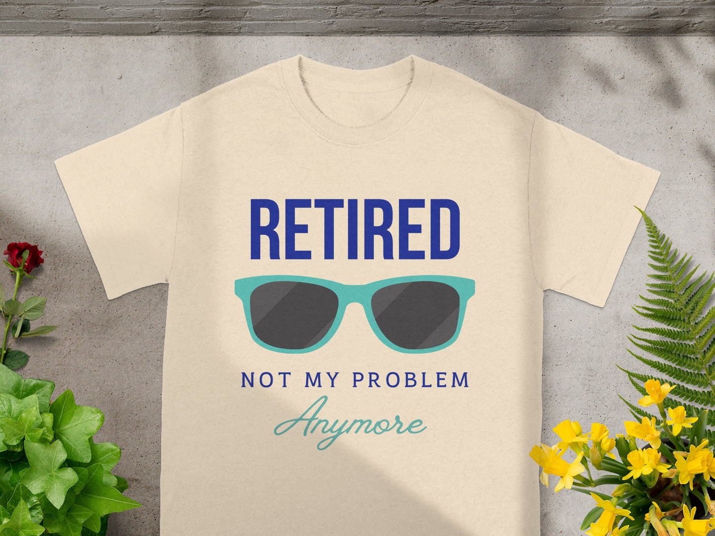 Retired Not My Problem Anymore T-Shirt product type
