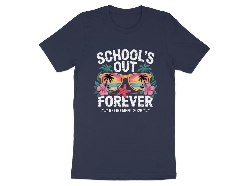 School's Out Forever Retirement 2026 T-shirt