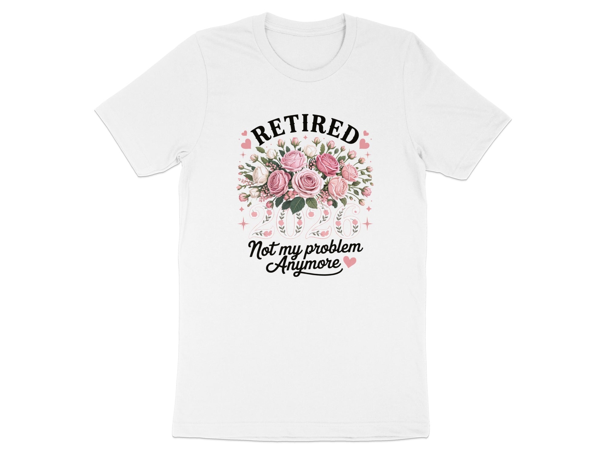 Retired Not My Problem Anymore Graphic T-Shirt