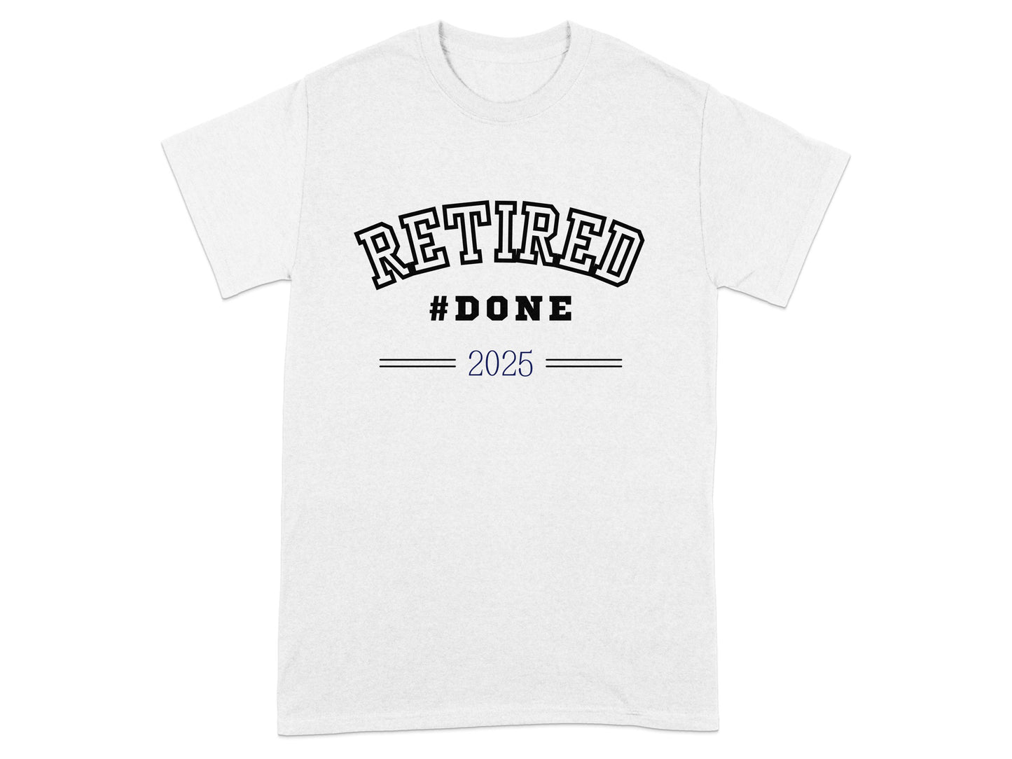 Retired #Done 2025 Graphic Tee Shirt Product