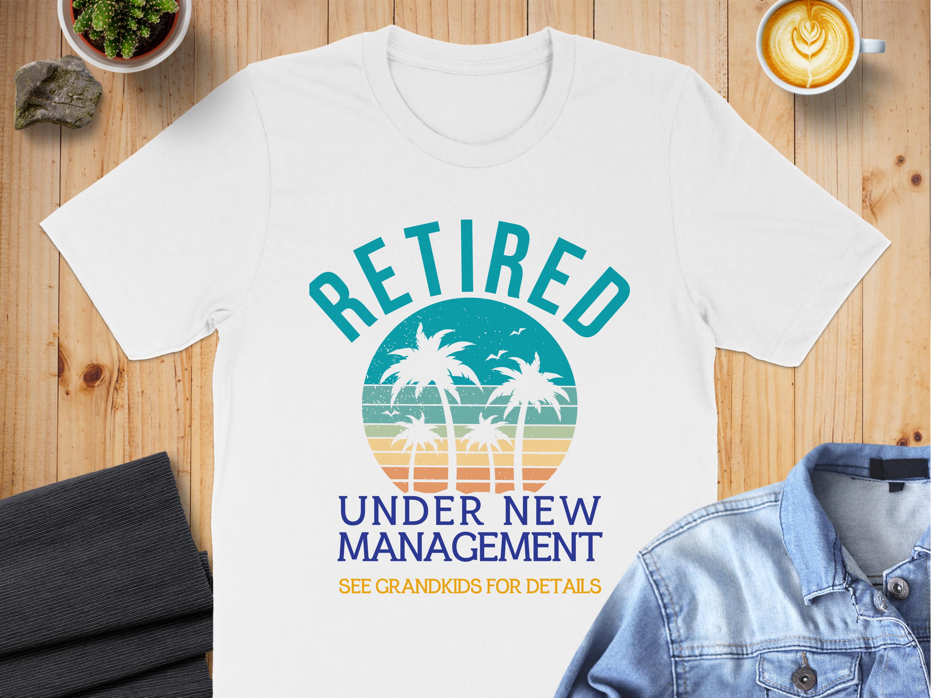 Retired Under New Management See Grandkids Shirt product type