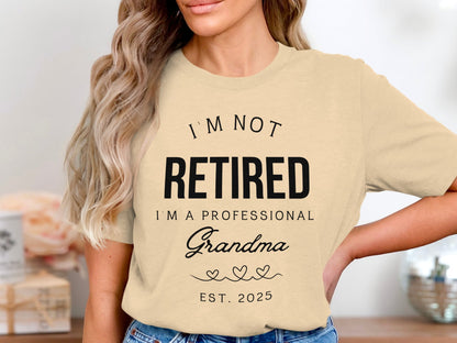 I'm Not Retired Professional Grandma T-shirt product