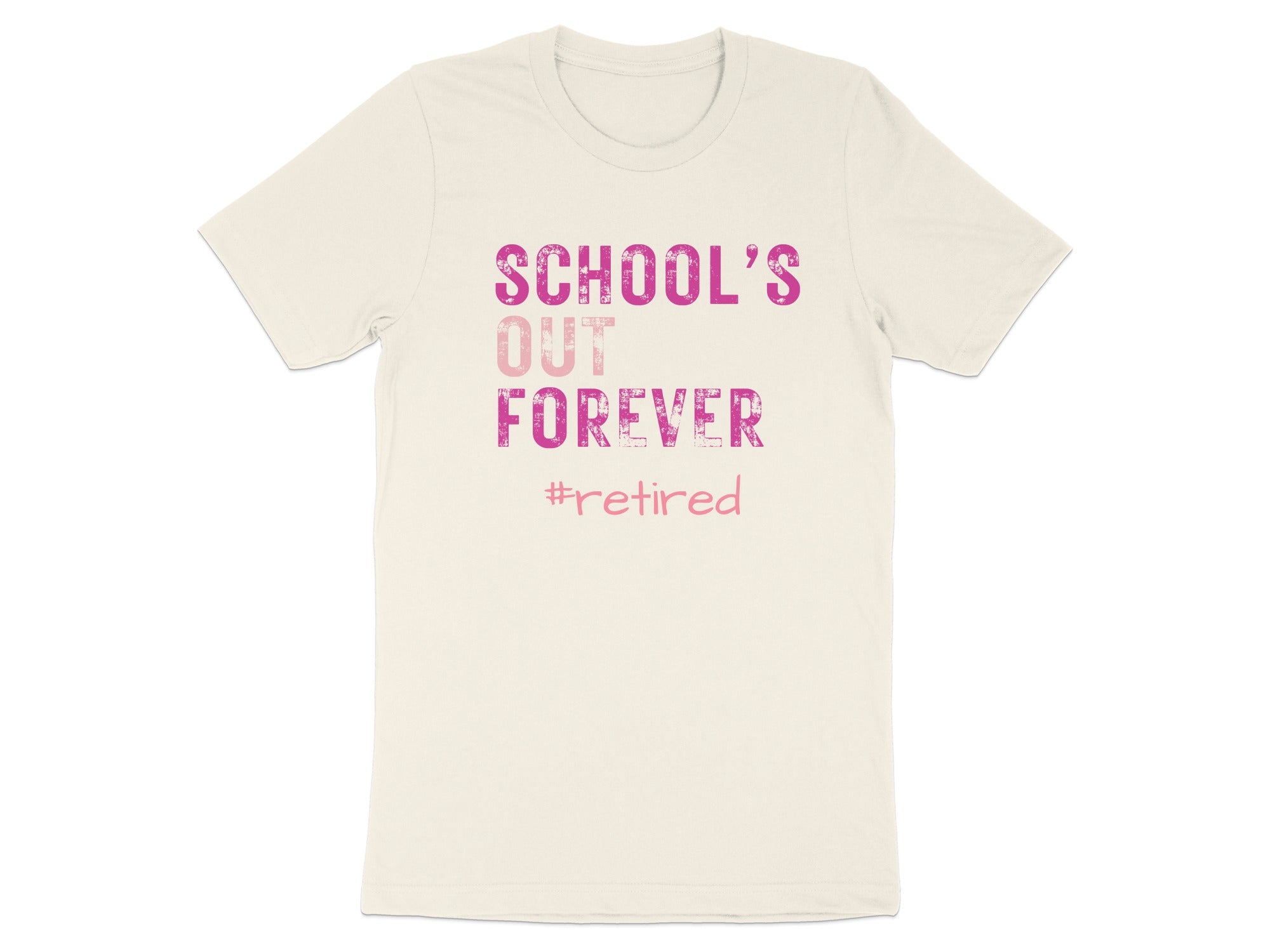 School's Out Forever Retired Statement T-shirt