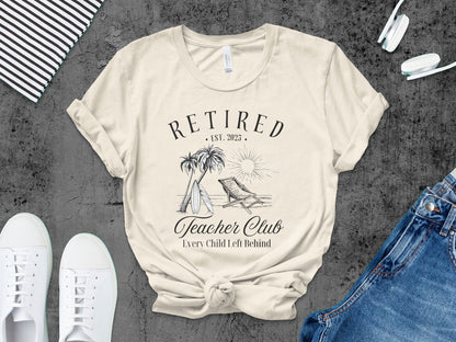 Retired Teacher Club Every Child Left Behind T-shirt product