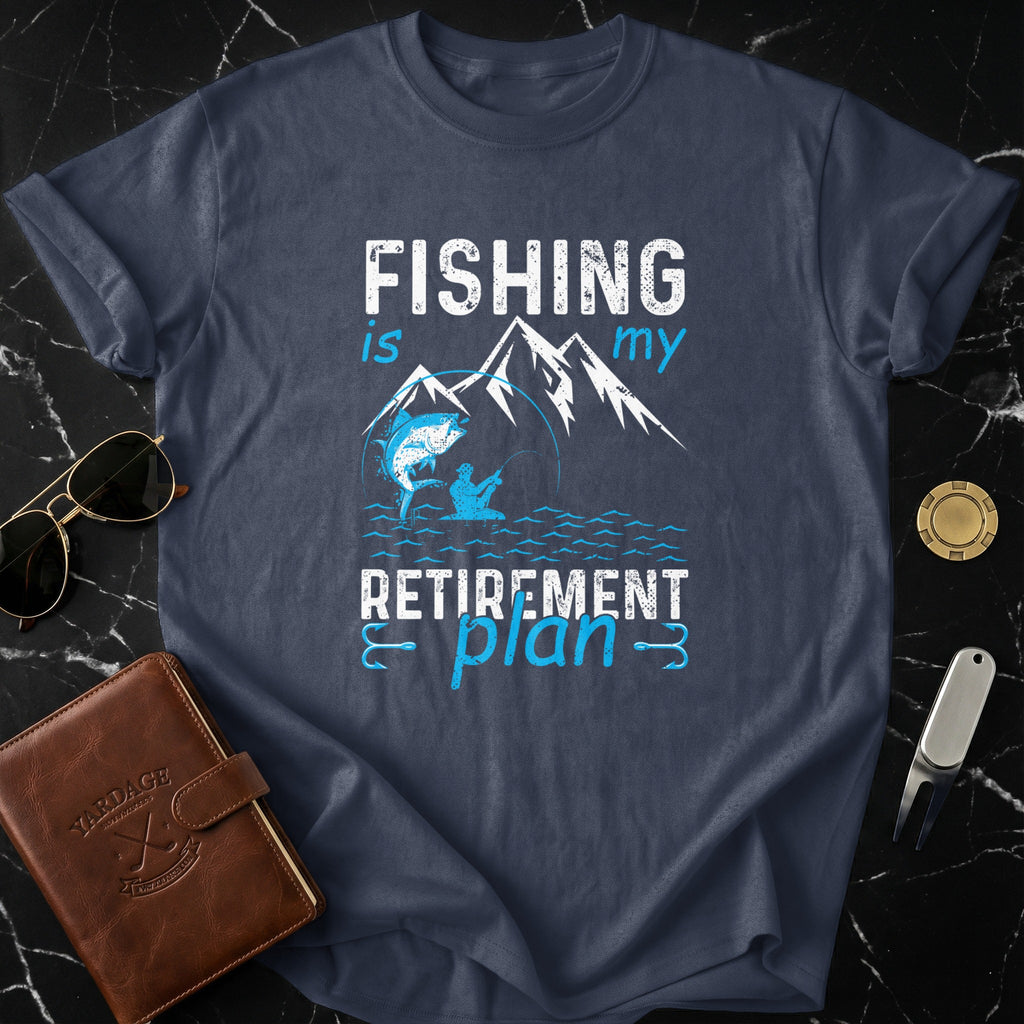 Fishing Is My Retirement Plan Graphic T-Shirt
