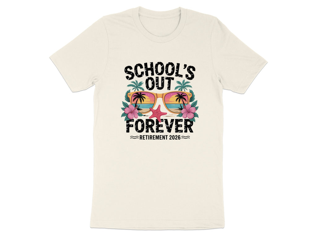 School's Out Forever Retirement 2026 T-shirt