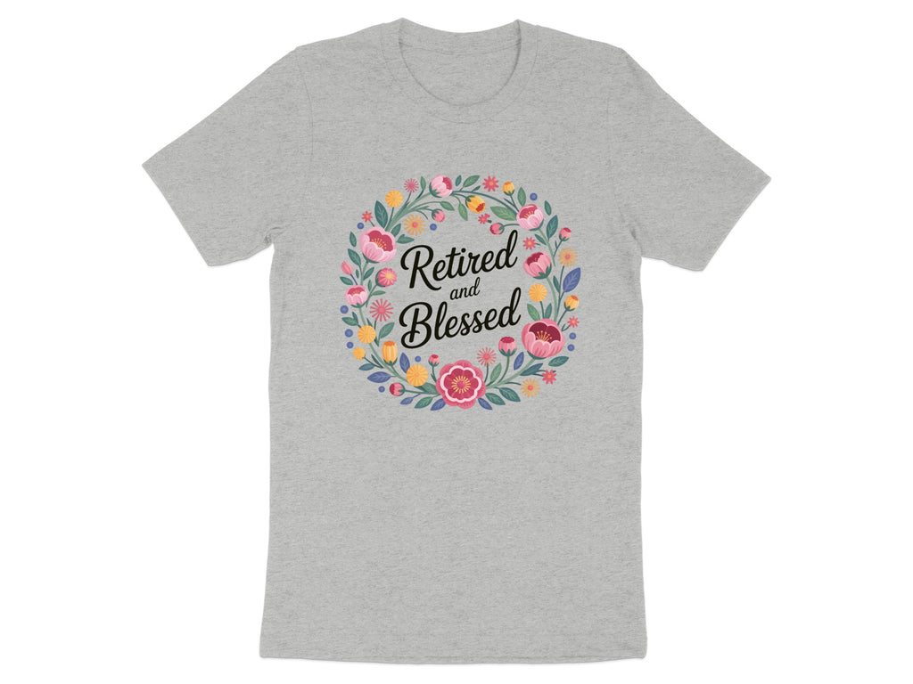 Retired and Blessed Floral Wreath Design T-Shirt