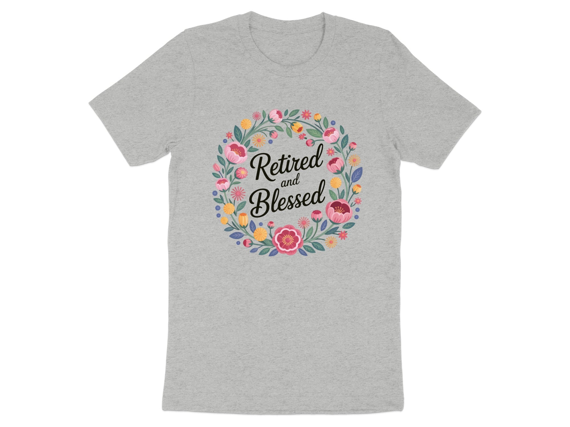 Retired and Blessed Floral Wreath Design T-Shirt