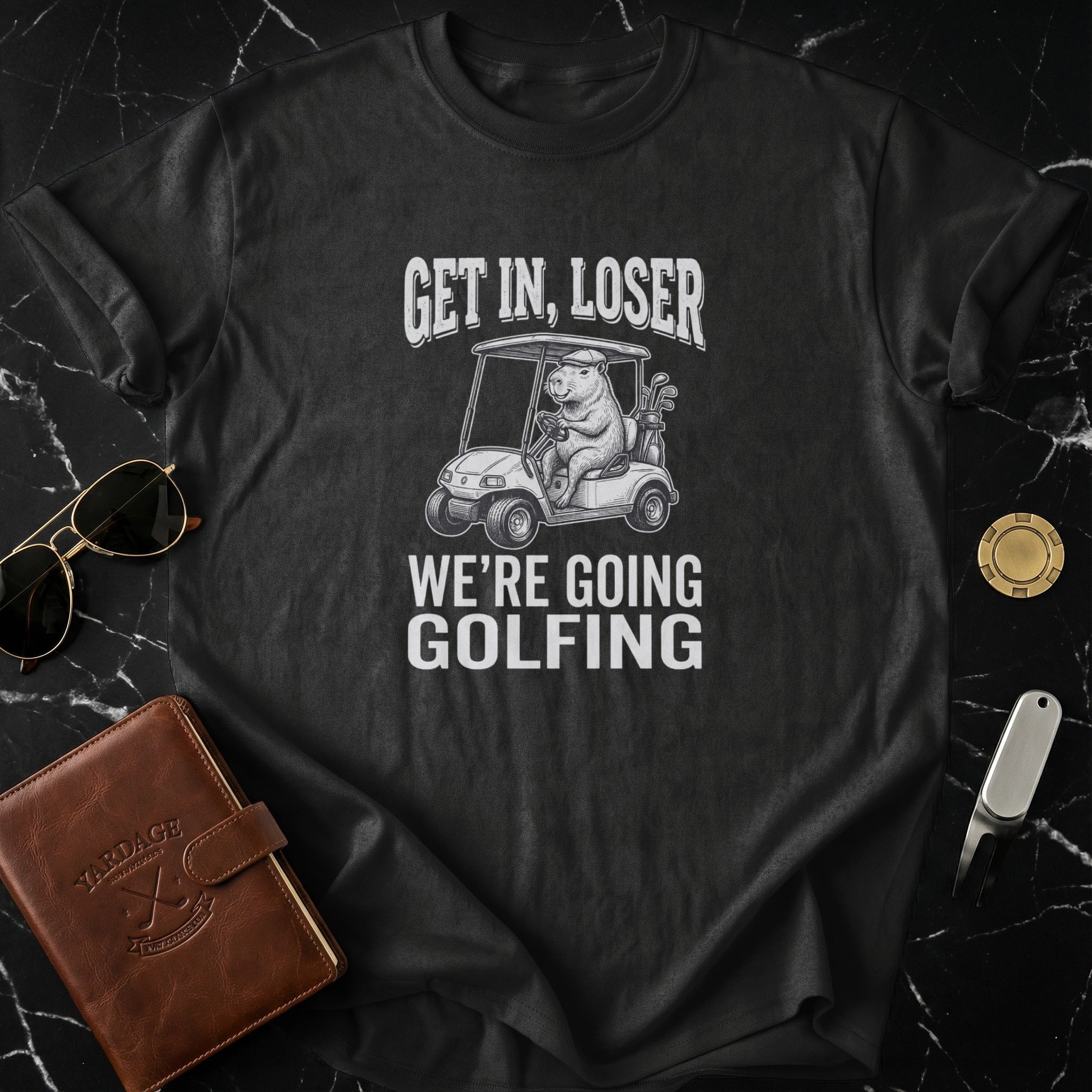 Get In Loser We're Going Golfing Funny Shirt