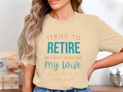 Humorous Retirement Working for My Wife T-shirt product type