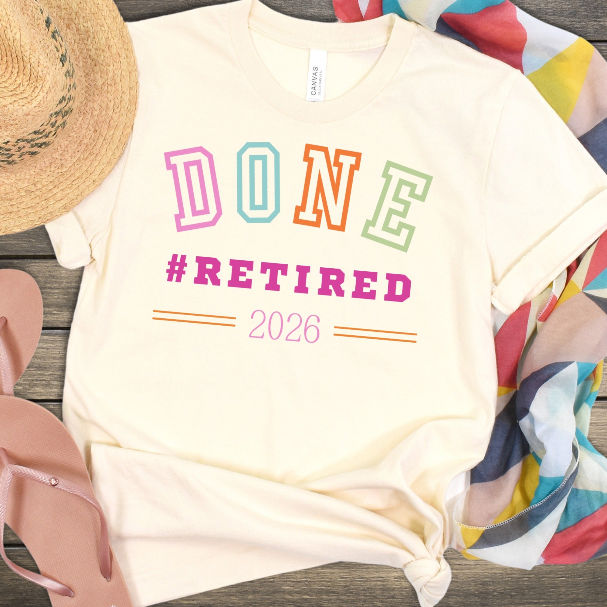 DONE #Retired 2026 Colorful Retirement Shirt